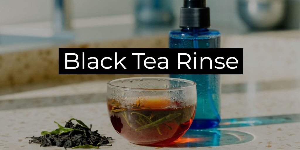 Black Tea Rinse for Hair: A Guide for Men with Hair&nbsp;Loss