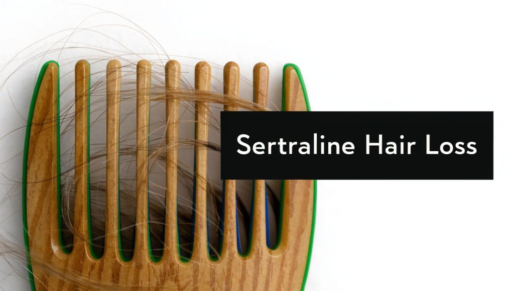 Sertraline Hair Loss: A Guide for&nbsp;Men